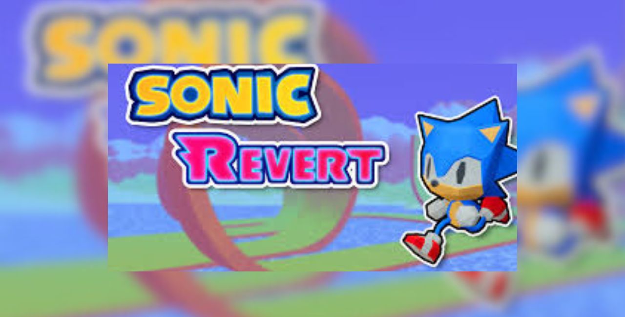 Reimagine the Speed: A Guide to Unblocked Sonic Revert Games